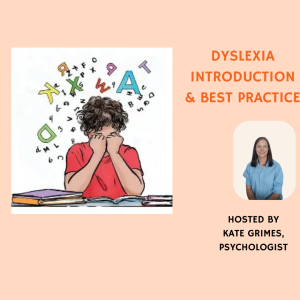 Dyslexia Introduction & Best Practice