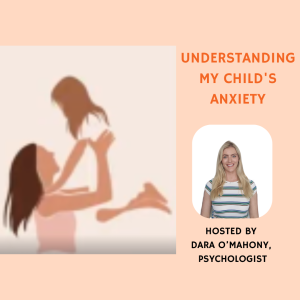 Understanding My Child's Anxiety
