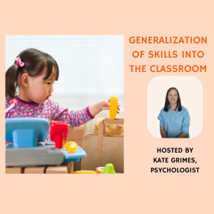 Generalization Of Skills Into The Classroom