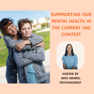 Supporting Your Child's Anxiety In The Current UAE Context